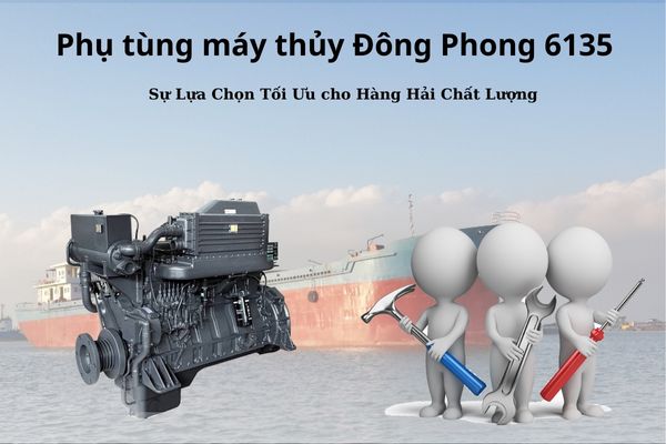 Phụ tùng máy thủy Đông Phong 6135